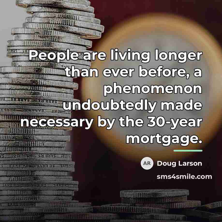 “People are living longer than ever before, a phenomenon undoubtedly…” quote by Doug Larson