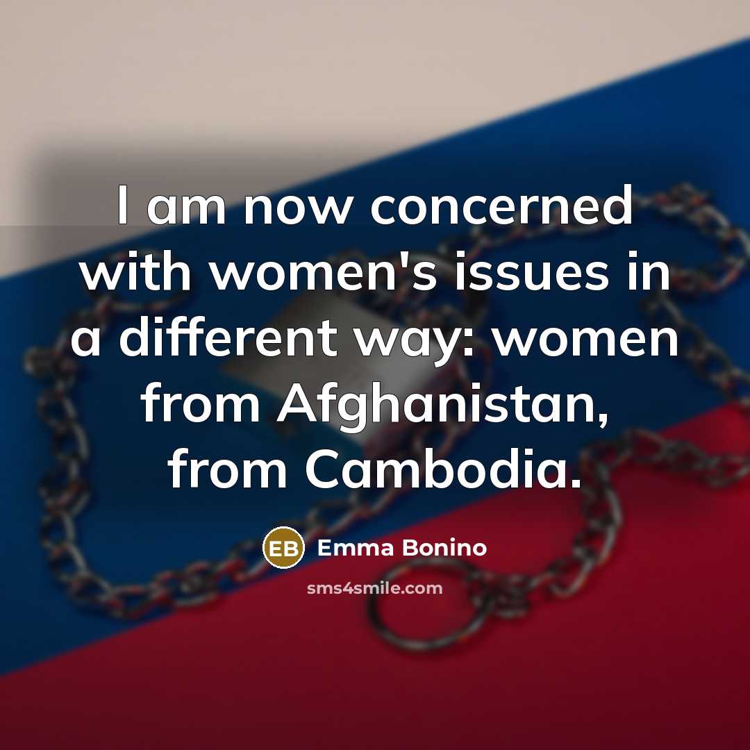 “I am now concerned with women's issues in a different…” quote by Emma Bonino