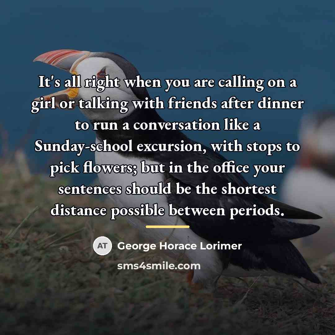 “It's all right when you are calling on a girl…” quote by George Horace Lorimer