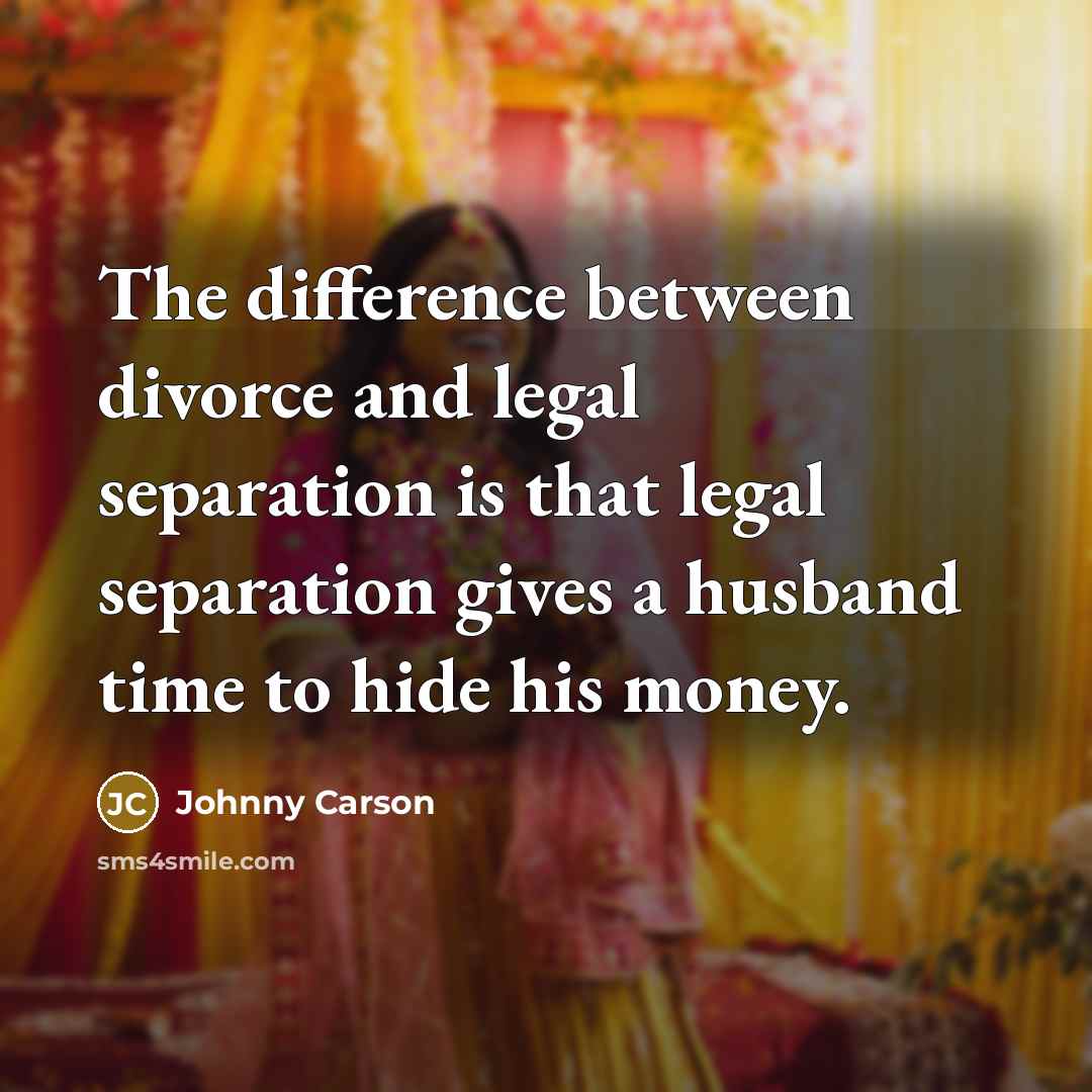 “The difference between divorce and legal separation is that legal…” quote by Johnny Carson