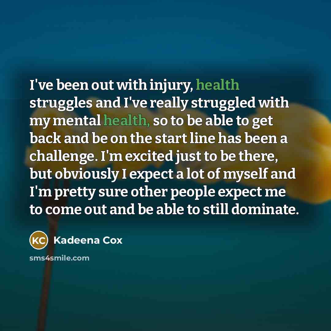 “I've been out with injury, health struggles and I've really…” quote by Kadeena Cox