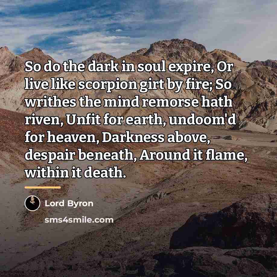“So do the dark in soul expire, Or live like…” quote by Lord Byron