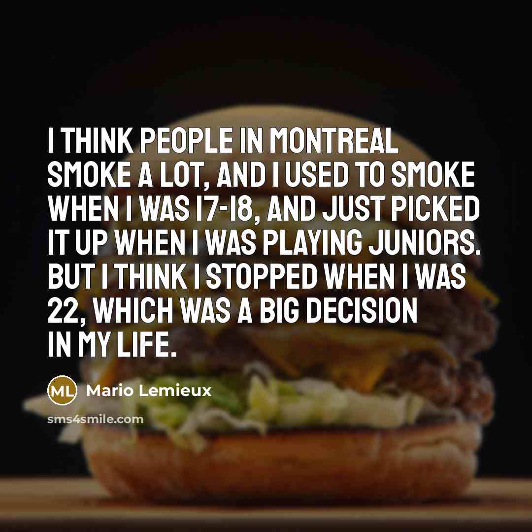 “I think people in Montreal smoke a lot, and I…” quote by Mario Lemieux