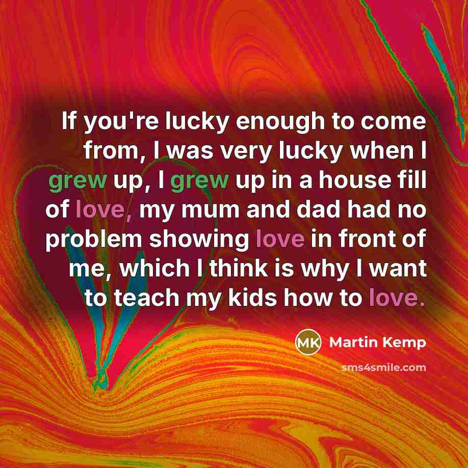 “If you're lucky enough to come from, I was very…” quote by Martin Kemp