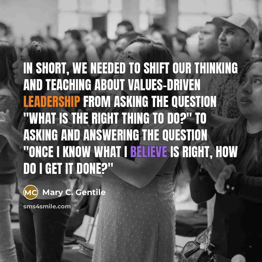 “In short, we needed to shift our thinking and teaching…” quote by Mary C. Gentile