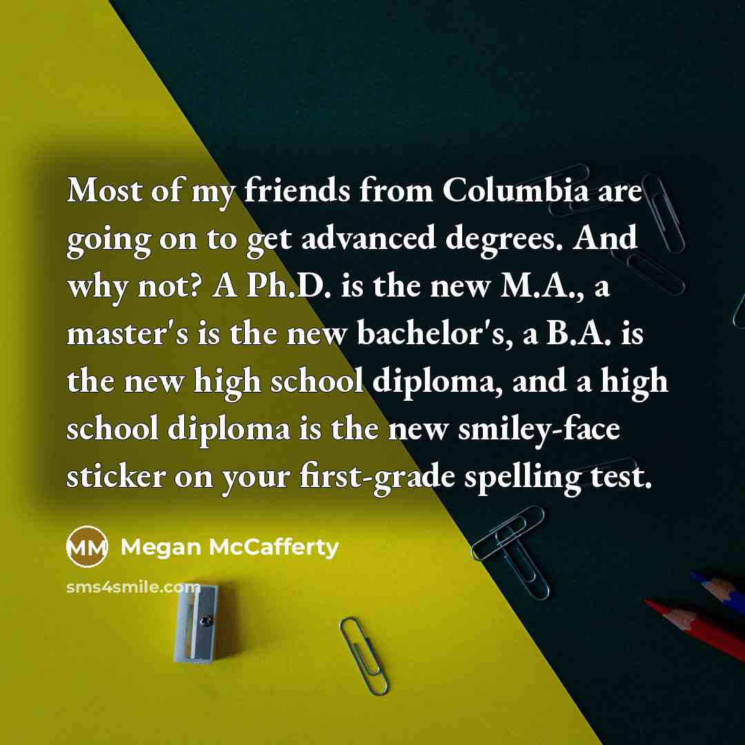 “Most of my friends from Columbia are going on to…” quote by Megan McCafferty