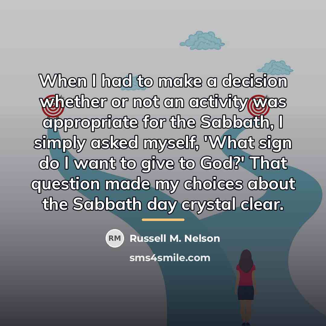 “When I had to make a decision whether or not…” quote by Russell M. Nelson