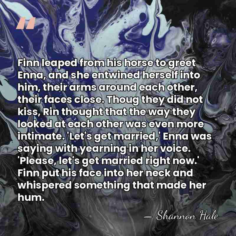 Finn leaped from his horse to greet Enna, and she entwined herself&hellip; - Shannon Hale