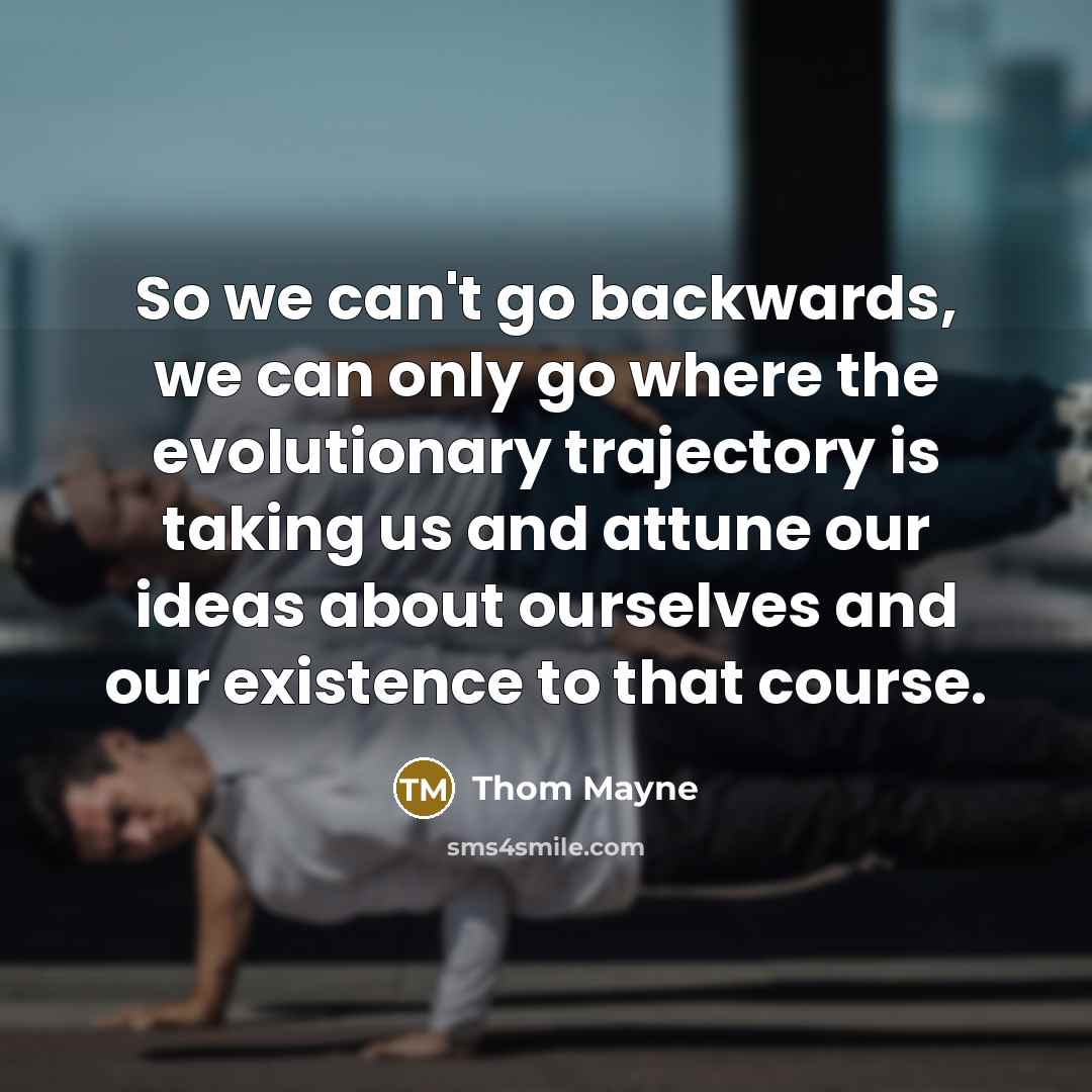 “So we can't go backwards, we can only go where…” quote by Thom Mayne