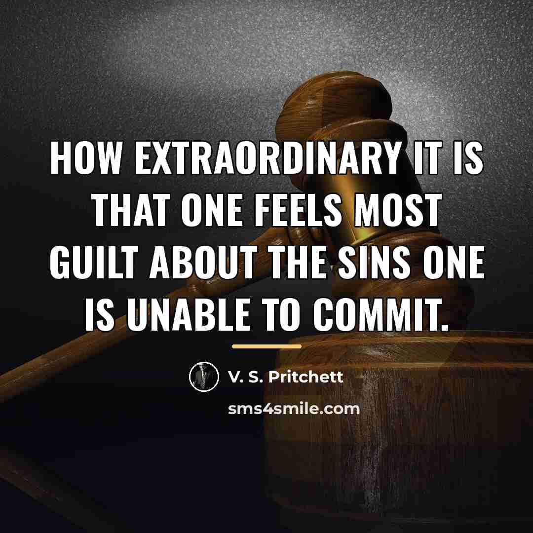 “How extraordinary it is that one feels most guilt about…” quote by V. S. Pritchett