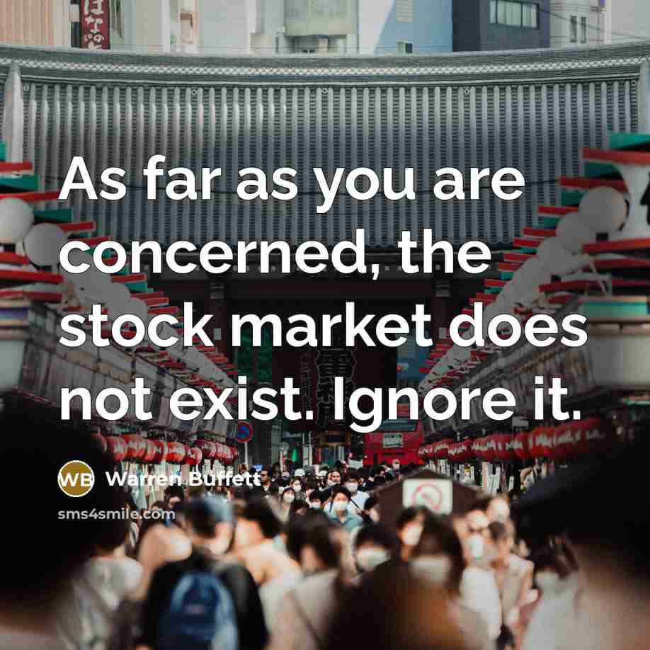 “As far as you are concerned, the stock market does…” quote by Warren Buffett