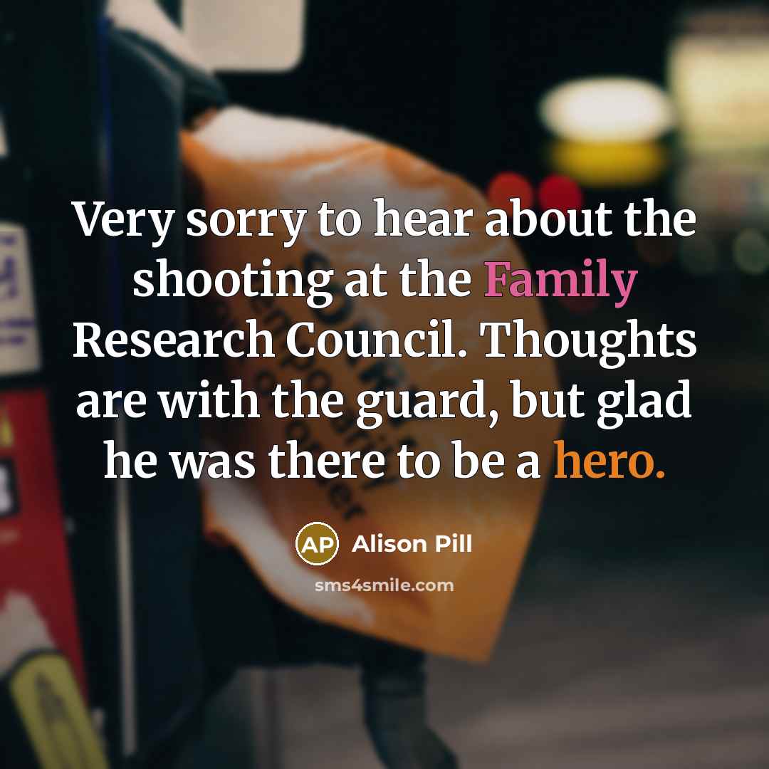 “Very sorry to hear about the shooting at the Family Research Council. Thoughts are with the guard, but glad he was there to be a hero.” quote by Alison Pill