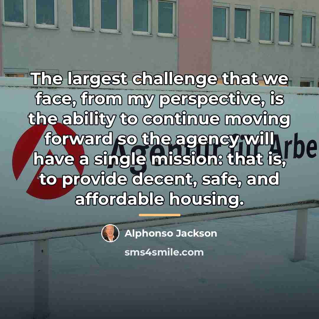 “The largest challenge that we face, from my perspective, is…” quote by Alphonso Jackson