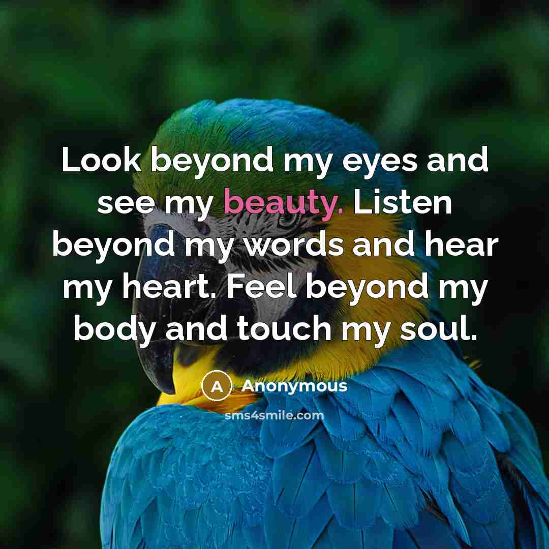 “Look beyond my eyes and see my beauty. Listen beyond…” quote by Anonymous
