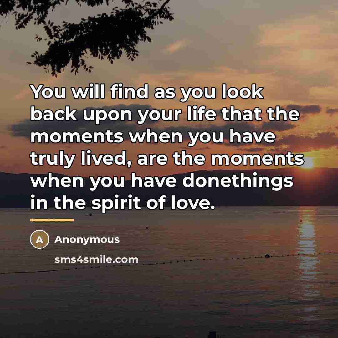 “You will find as you look back upon your life…” quote by Anonymous