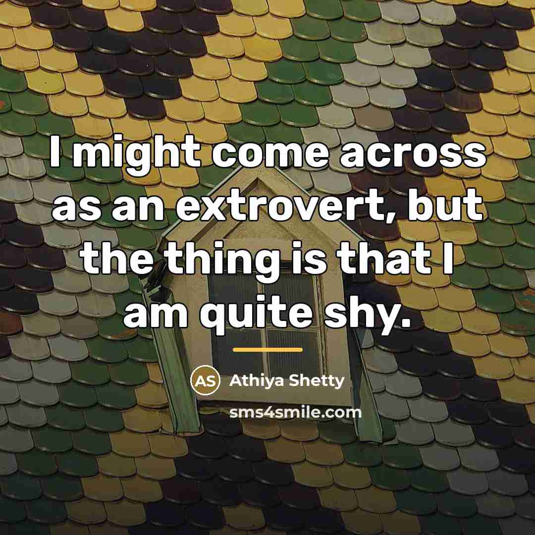 “I might come across as an extrovert, but the thing…” quote by Athiya Shetty