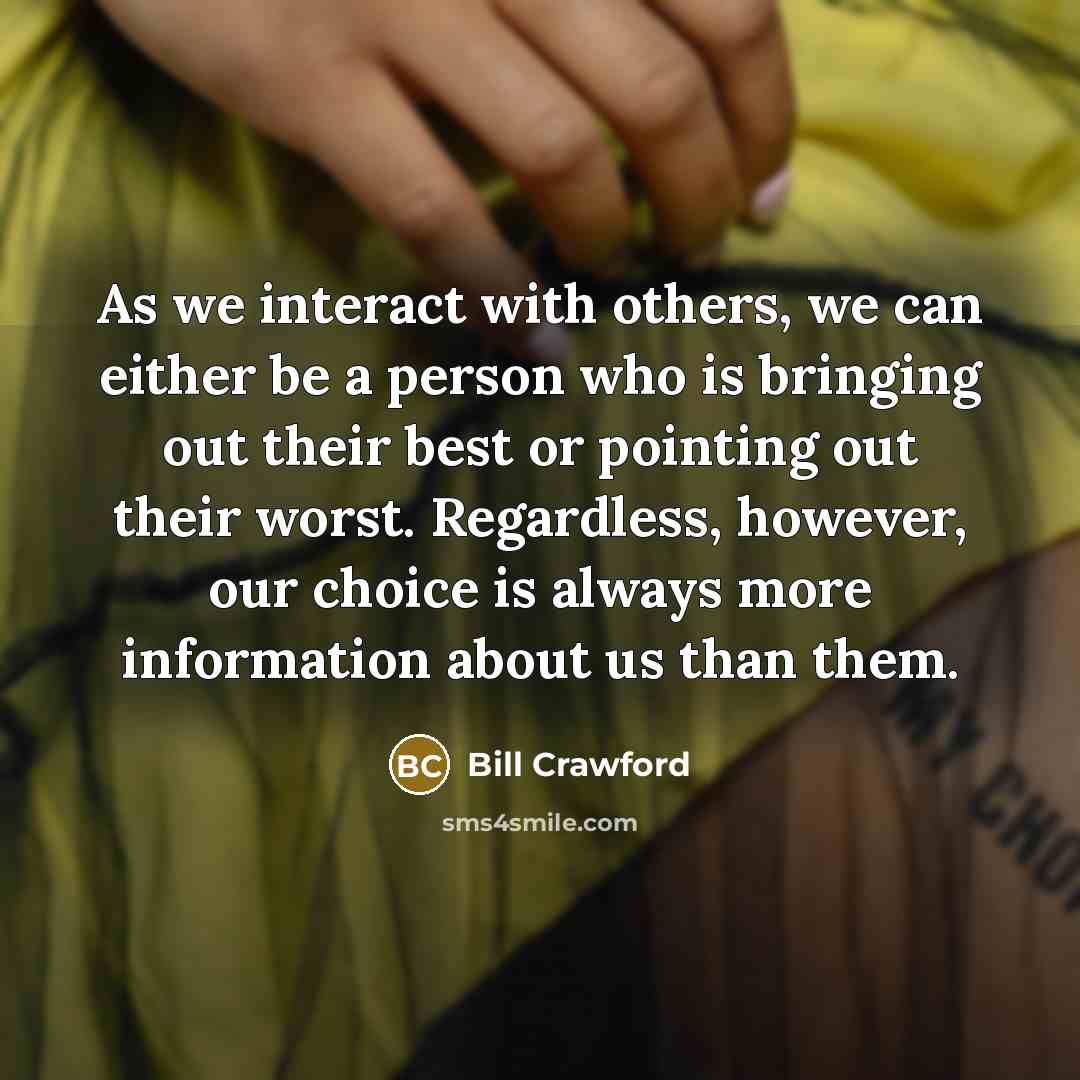 “As we interact with others, we can either be a…” quote by Bill Crawford