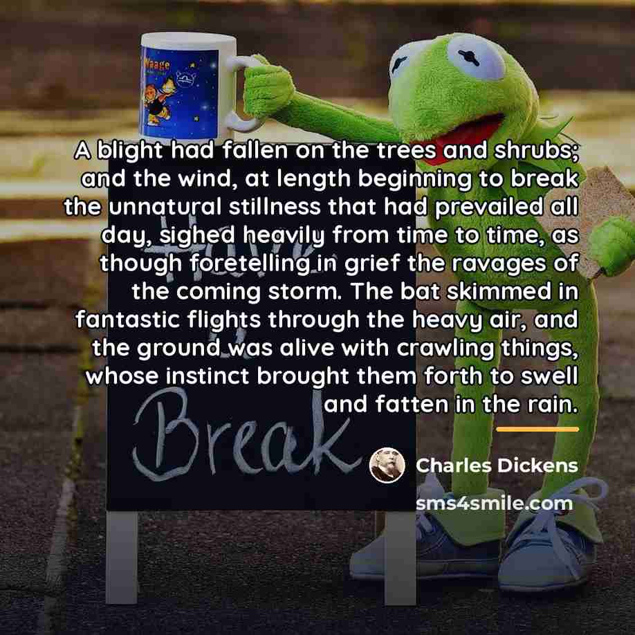 “A blight had fallen on the trees and shrubs; and…” quote by Charles Dickens