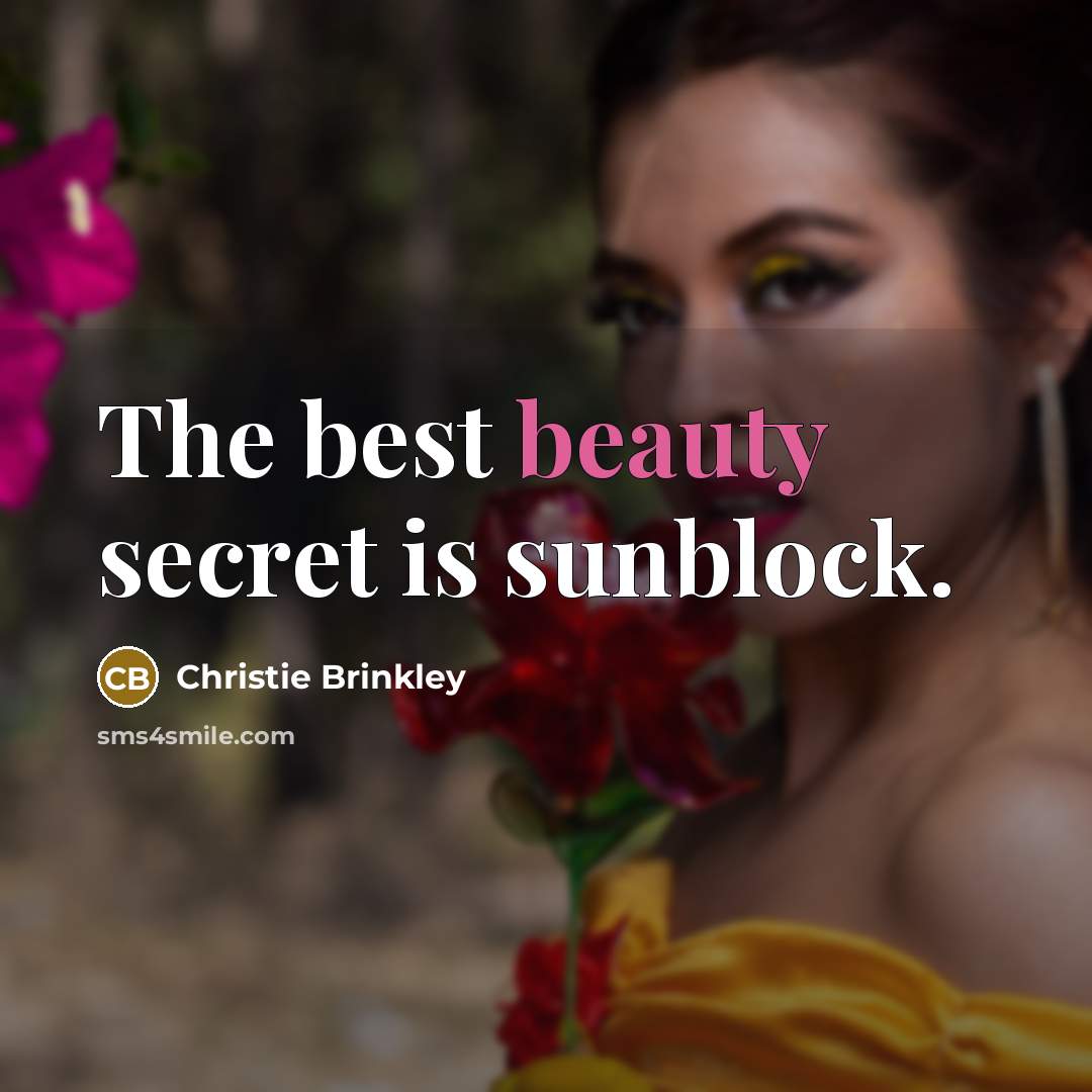 “The best beauty secret is sunblock.…” quote by Christie Brinkley