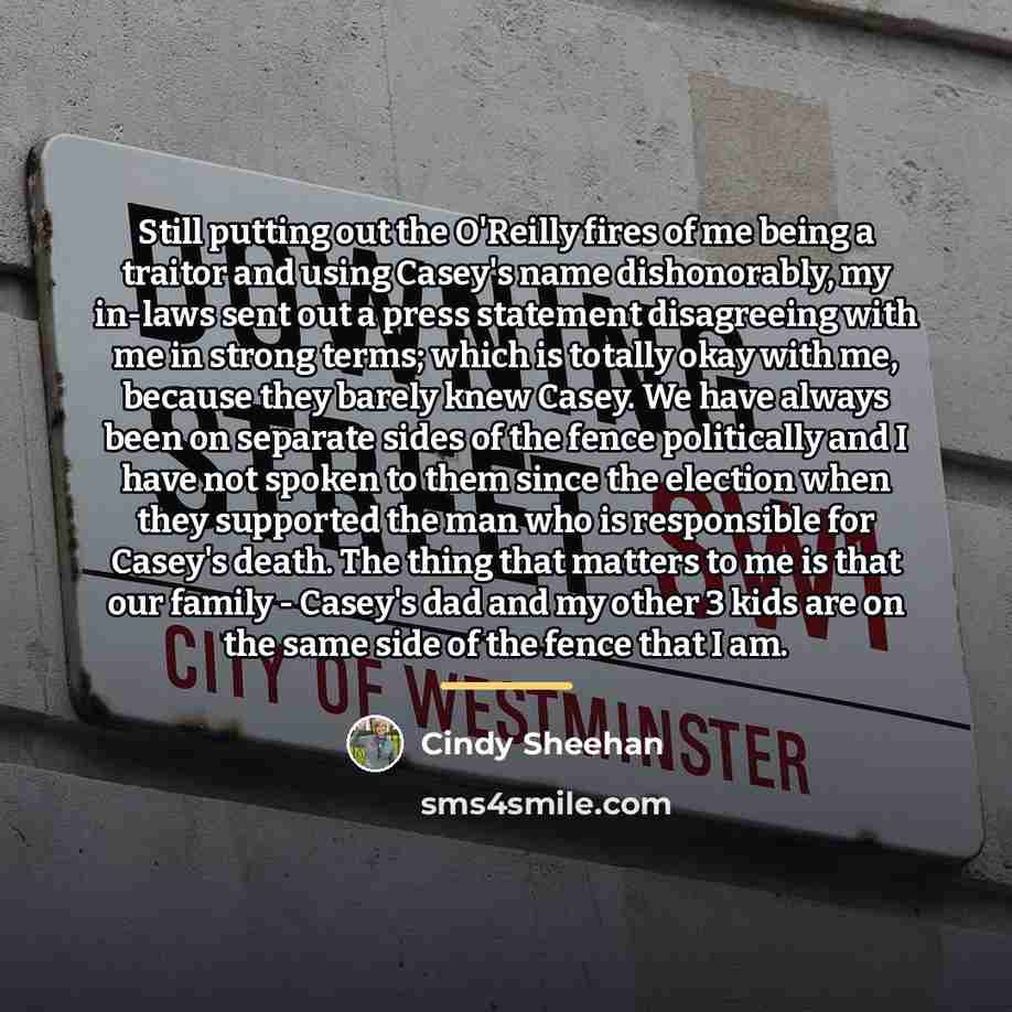 “Still putting out the O'Reilly fires of me being a…” quote by Cindy Sheehan