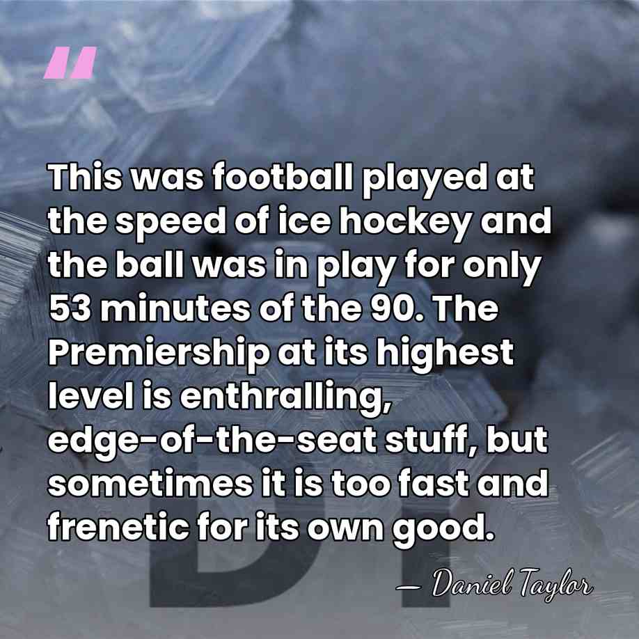 This was football played at the speed of ice hockey and the&hellip; - Daniel Taylor
