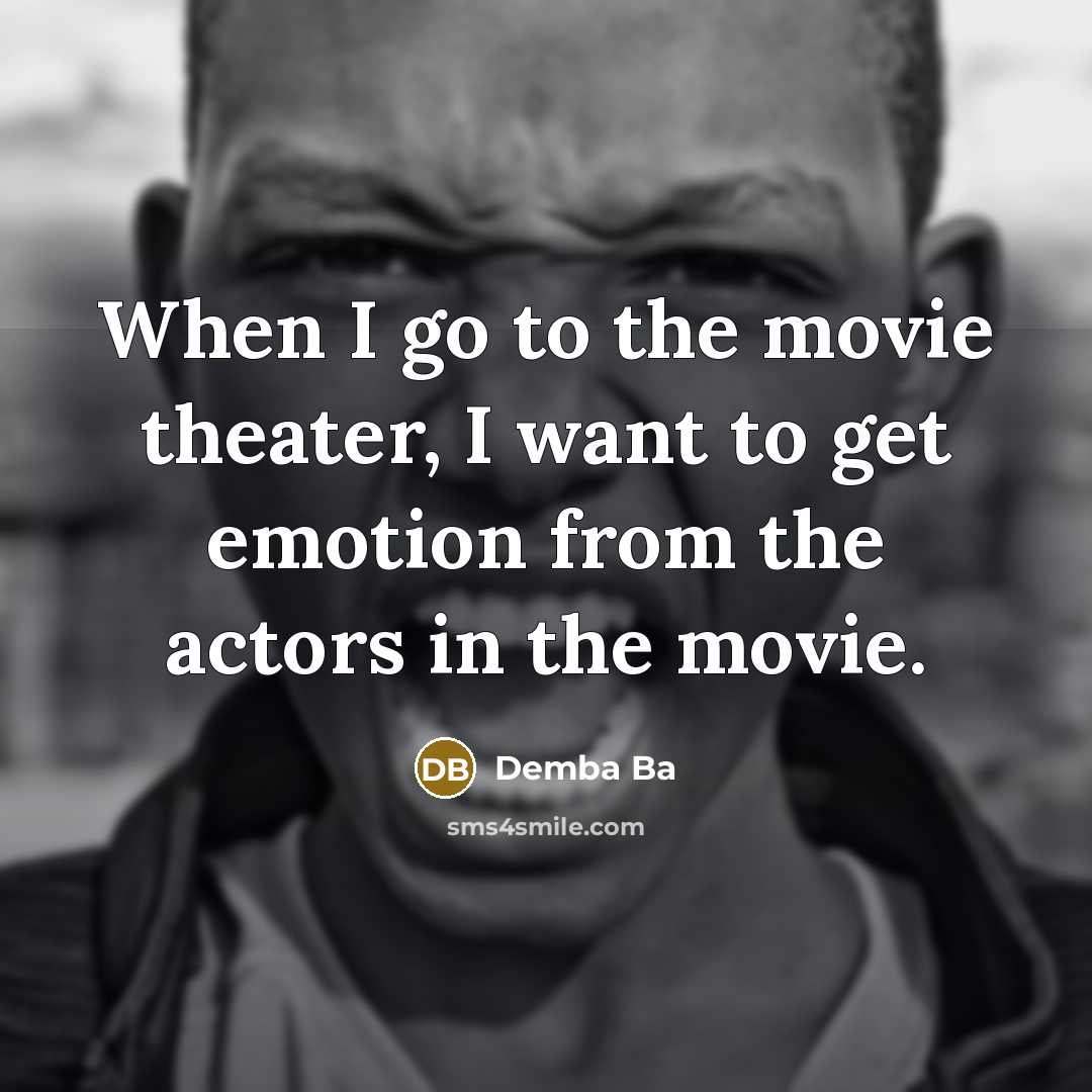 “When I go to the movie theater, I want to…” quote by Demba Ba