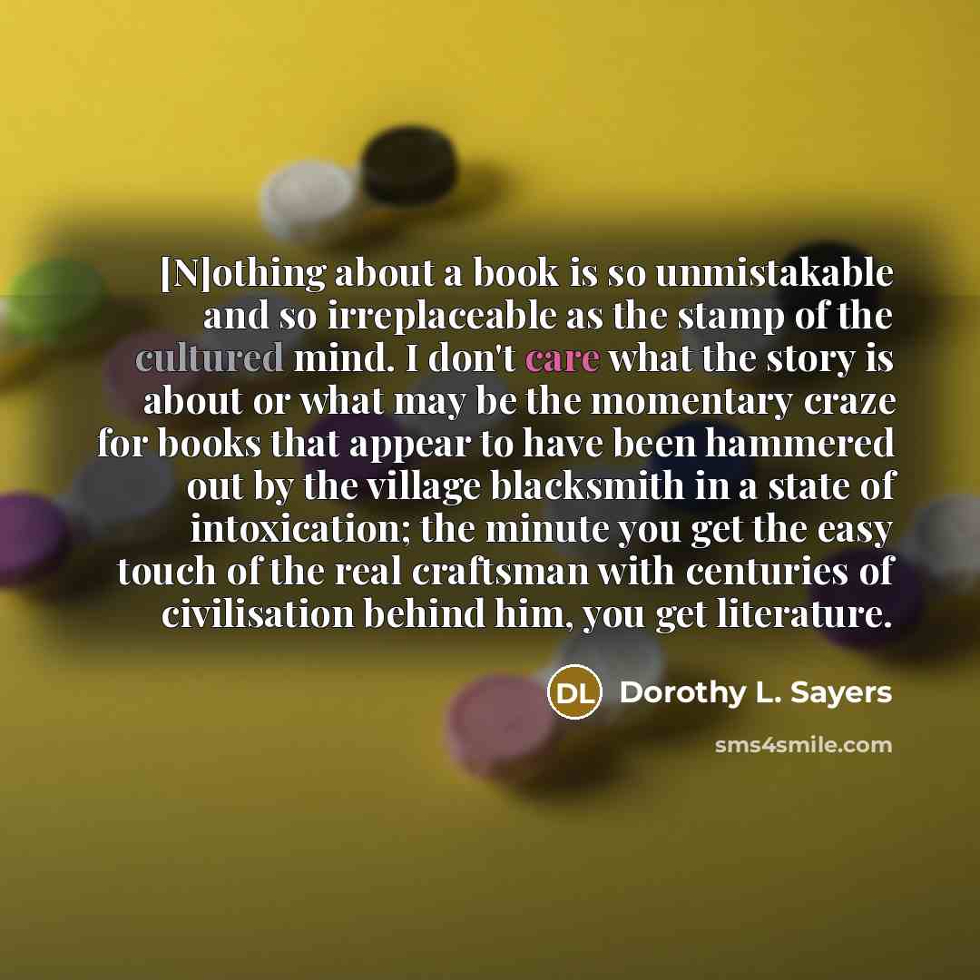 “[N]othing about a book is so unmistakable and so irreplaceable…” quote by Dorothy L. Sayers