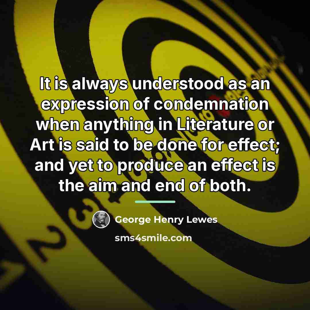 “It is always understood as an expression of condemnation when…” quote by George Henry Lewes