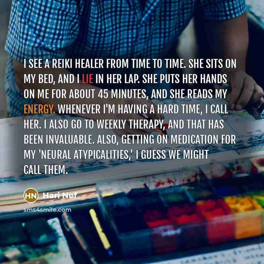 “I see a Reiki healer from time to time. She…” quote by Hari Nef
