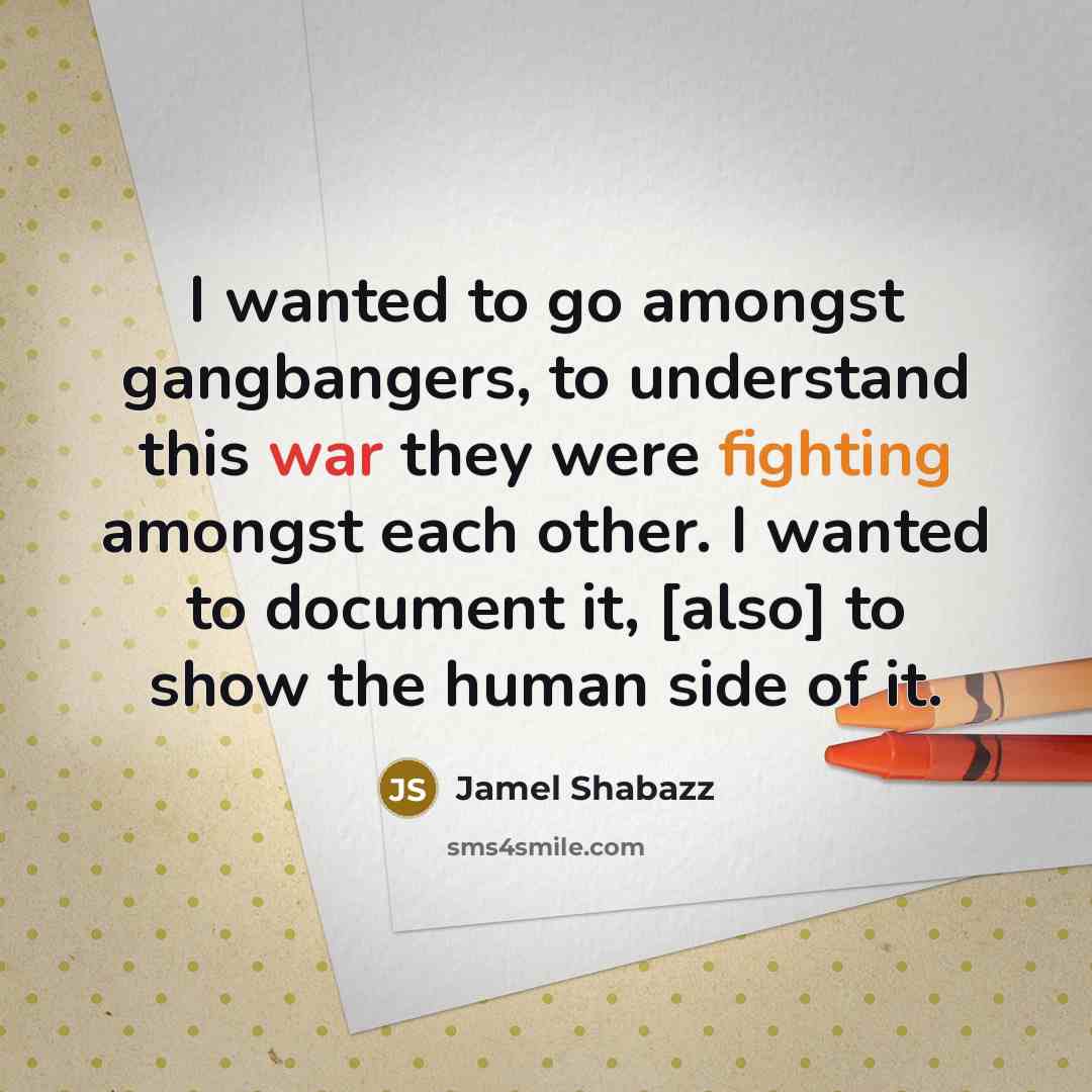 “I wanted to go amongst gangbangers, to understand this war…” quote by Jamel Shabazz