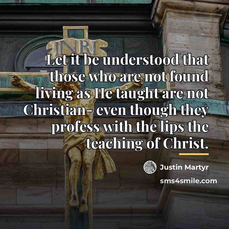“Let it be understood that those who are not found…” quote by Justin Martyr