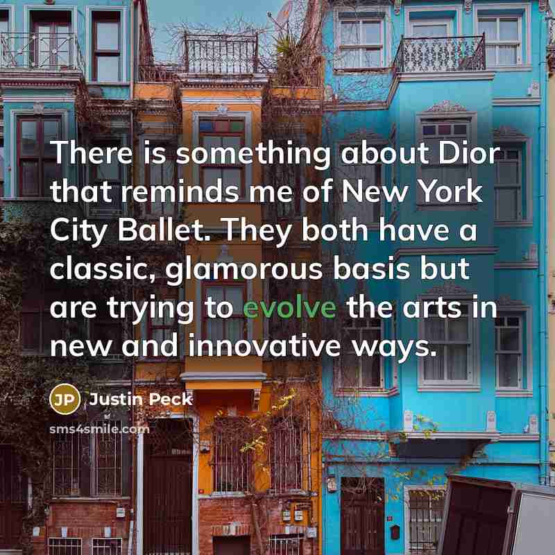 “There is something about Dior that reminds me of New…” quote by Justin Peck