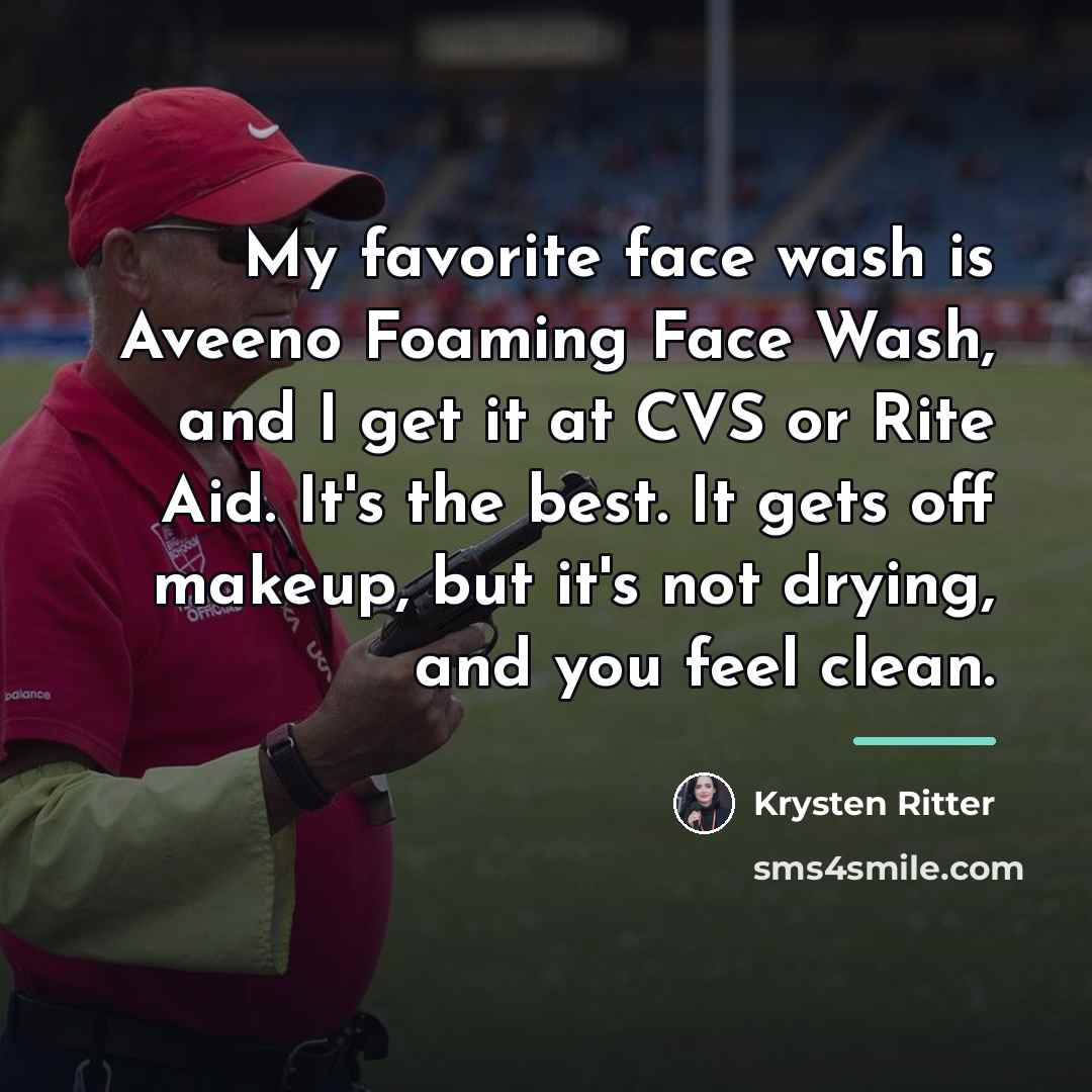 “My favorite face wash is Aveeno Foaming Face Wash, and…” quote by Krysten Ritter