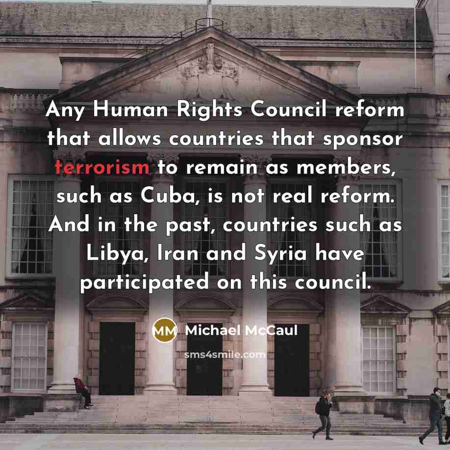 “Any Human Rights Council reform that allows countries that sponsor…” quote by Michael McCaul