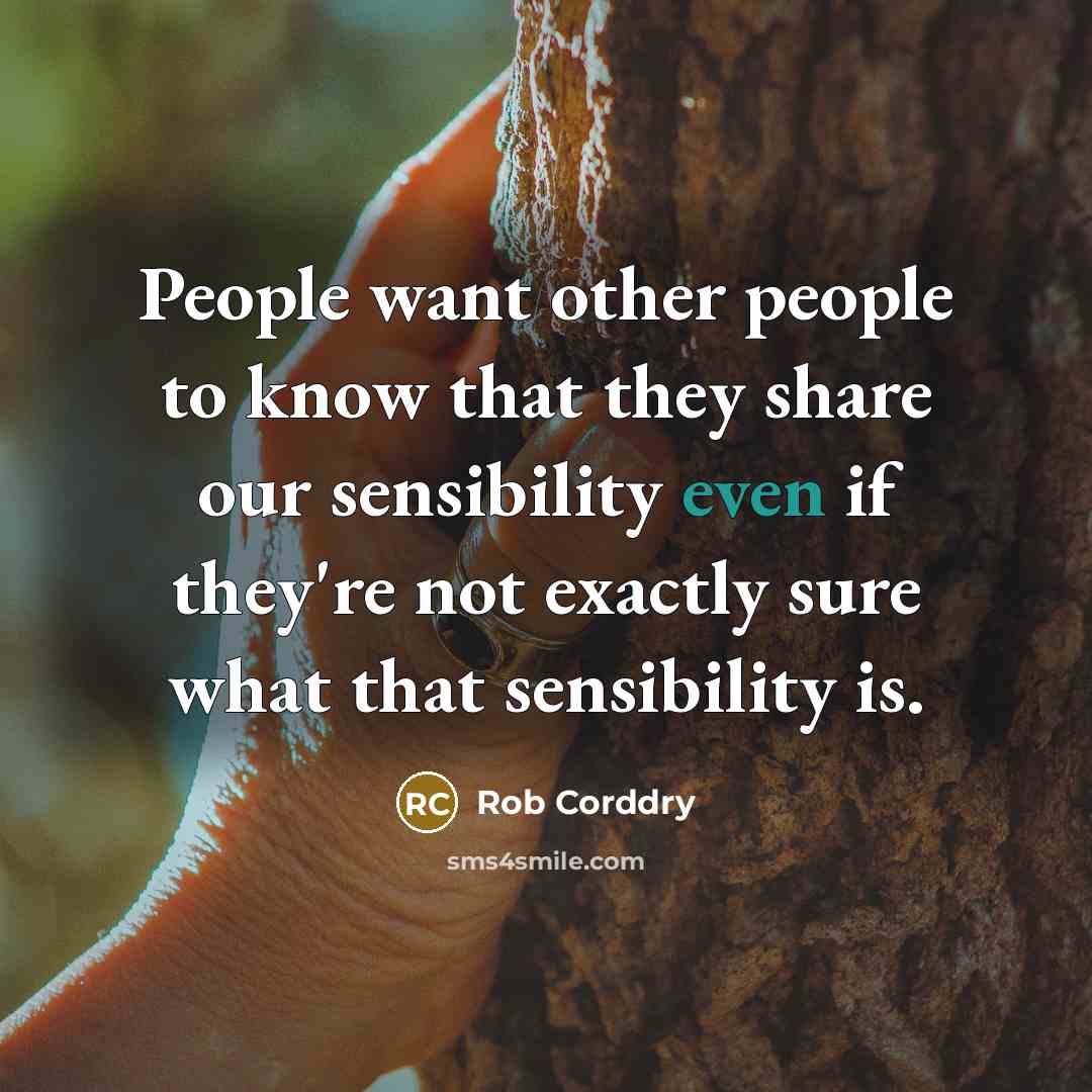 “People want other people to know that they share our…” quote by Rob Corddry