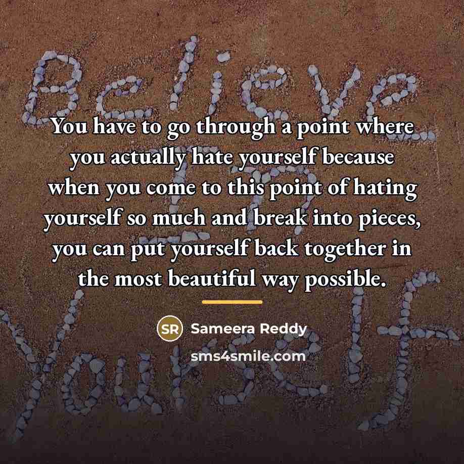 “You have to go through a point where you actually…” quote by Sameera Reddy