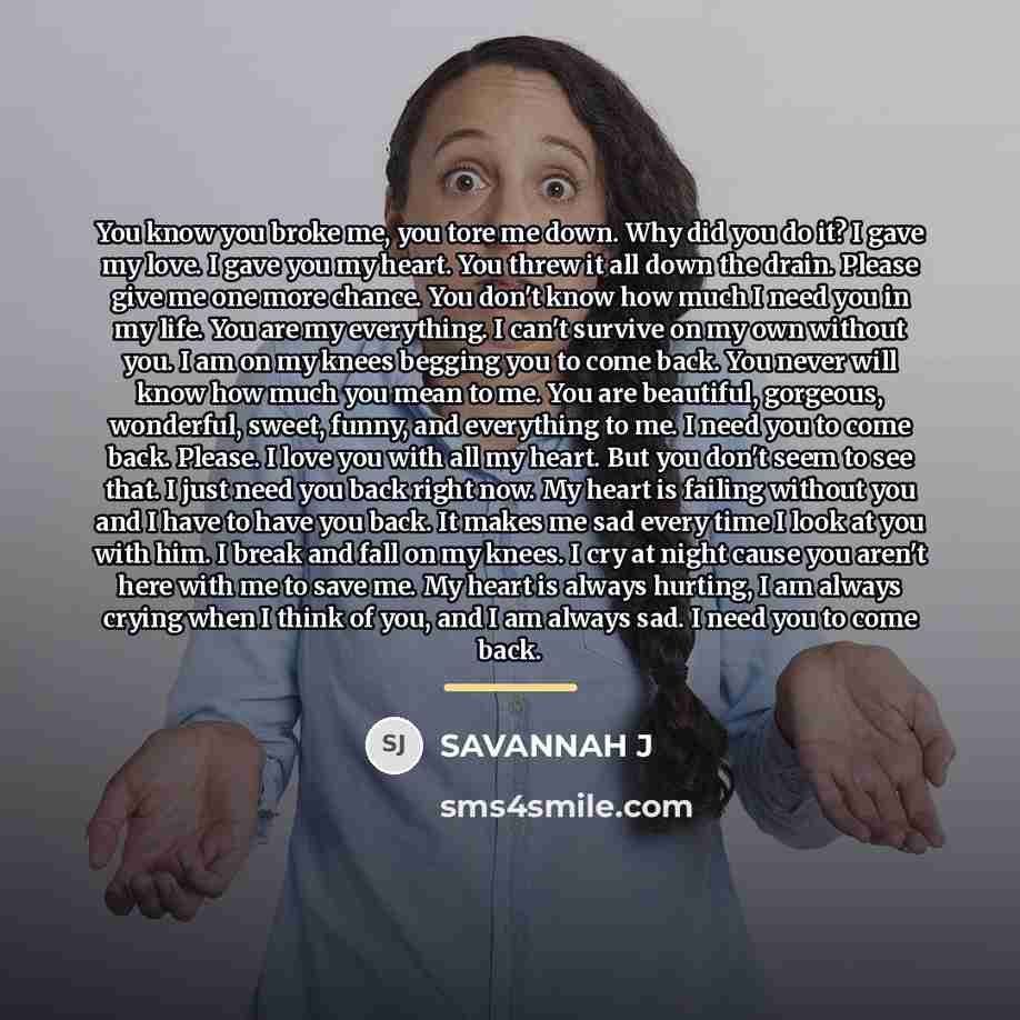 “You know you broke me, you tore me down. Why…” quote by SAVANNAH J