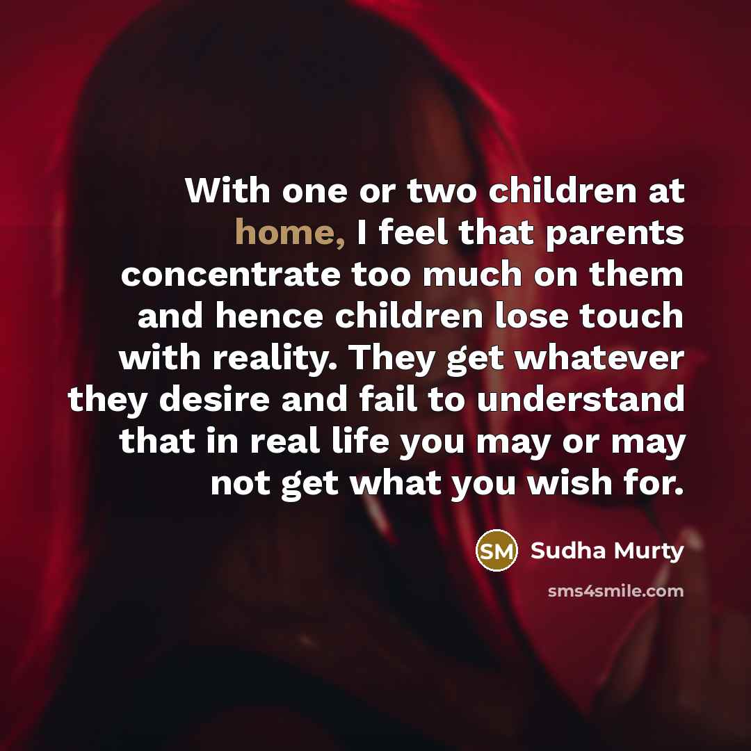 “With one or two children at home, I feel that…” quote by Sudha Murty