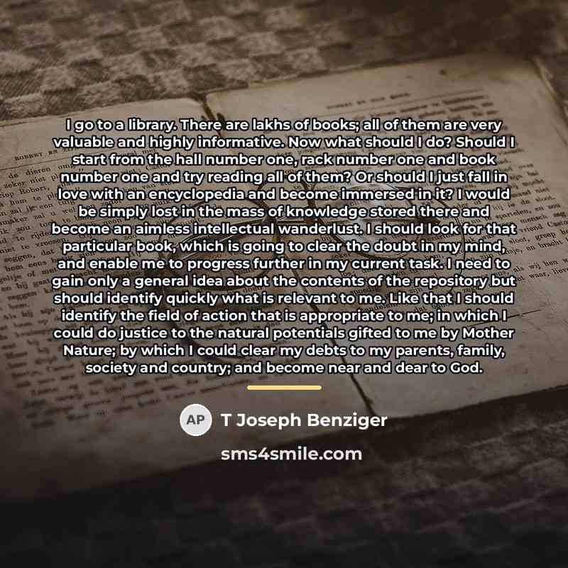 “I go to a library. There are lakhs of books;…” quote by T Joseph Benziger