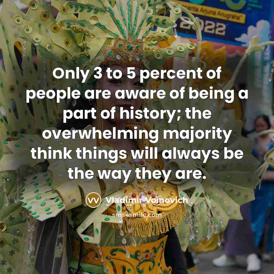 “Only 3 to 5 percent of people are aware of…” quote by Vladimir Voinovich