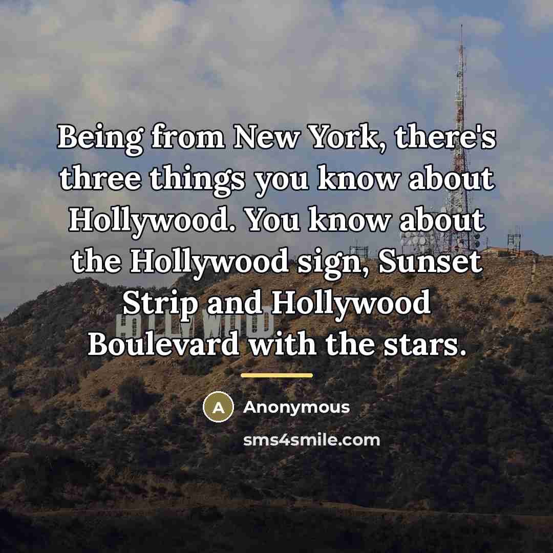“Being from New York, there's three things you know about…” quote by Anonymous