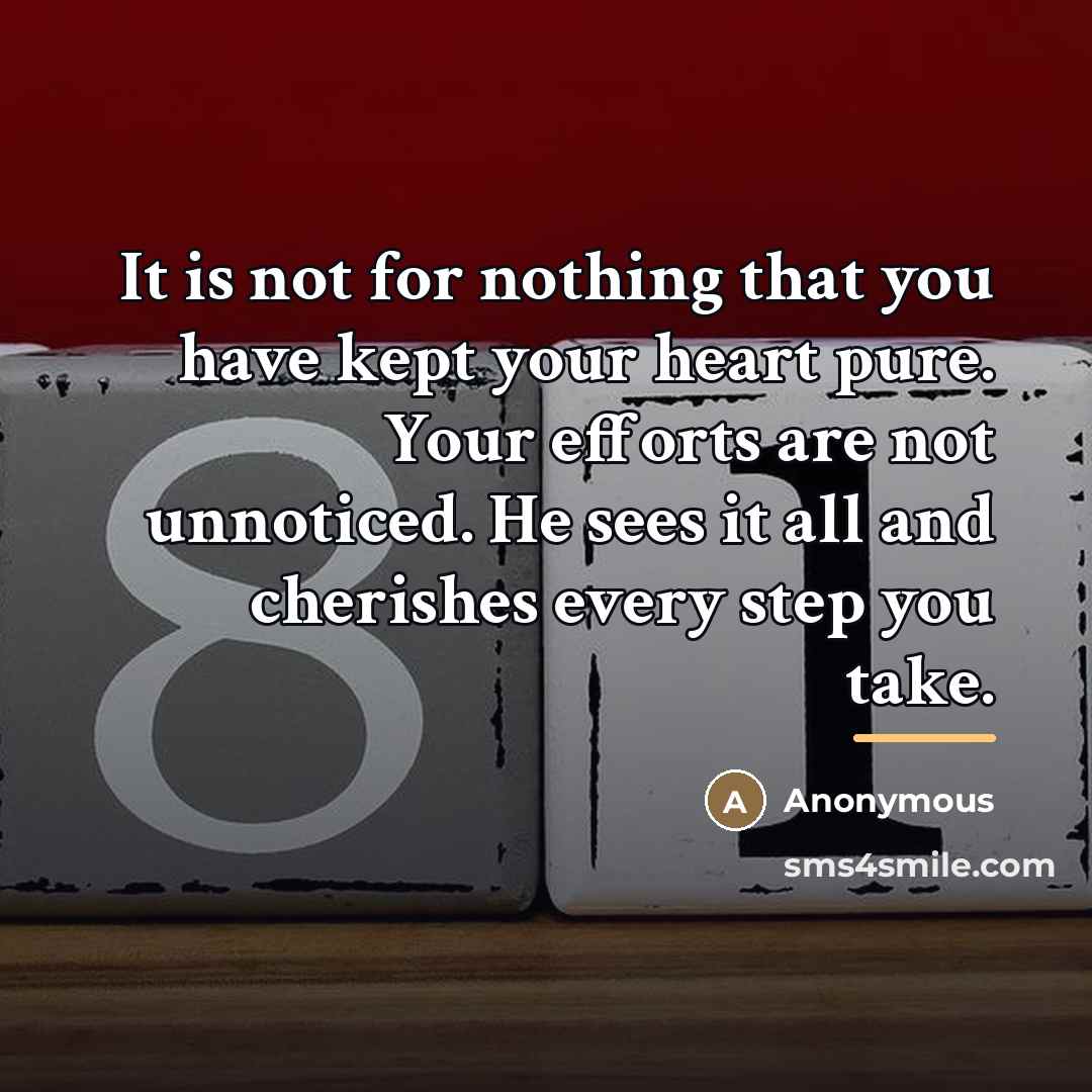 “It is not for nothing that you have kept your…” quote by Anonymous