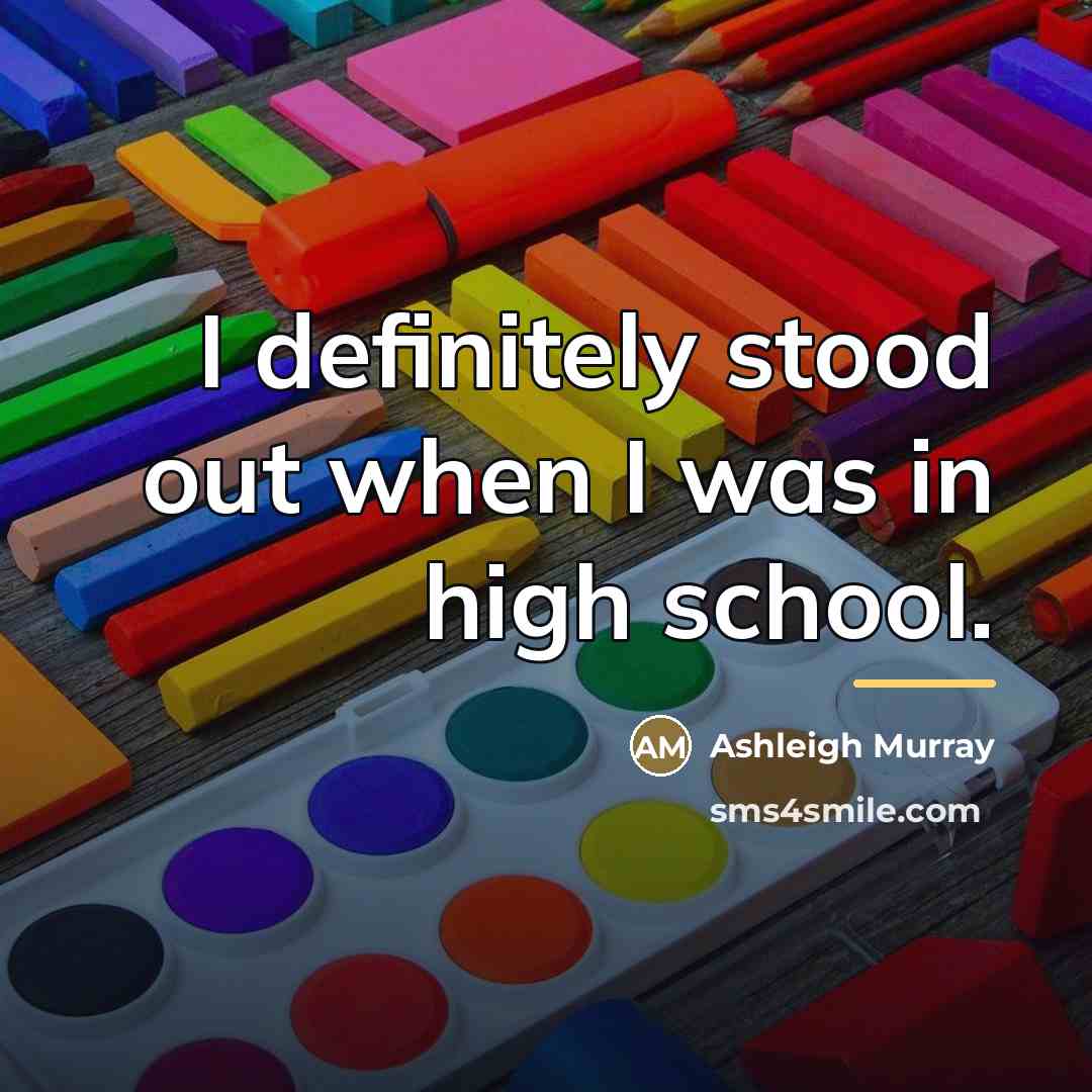 “I definitely stood out when I was in high school.…” quote by Ashleigh Murray