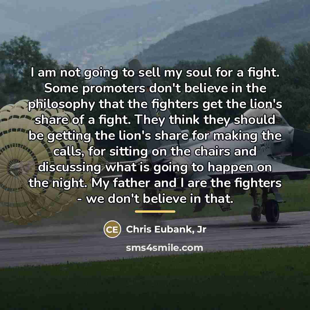 “I am not going to sell my soul for a…” quote by Chris Eubank, Jr