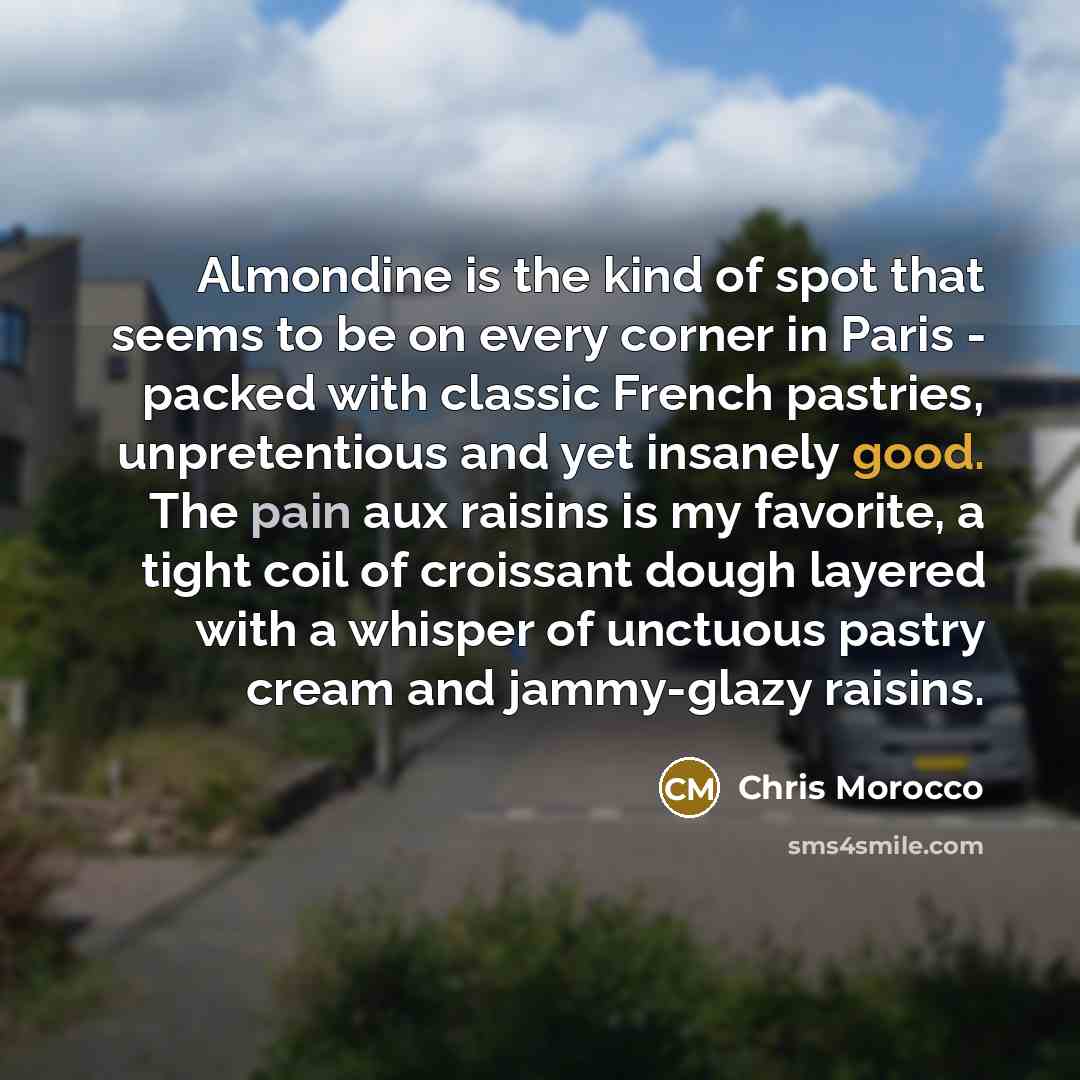 “Almondine is the kind of spot that seems to be…” quote by Chris Morocco