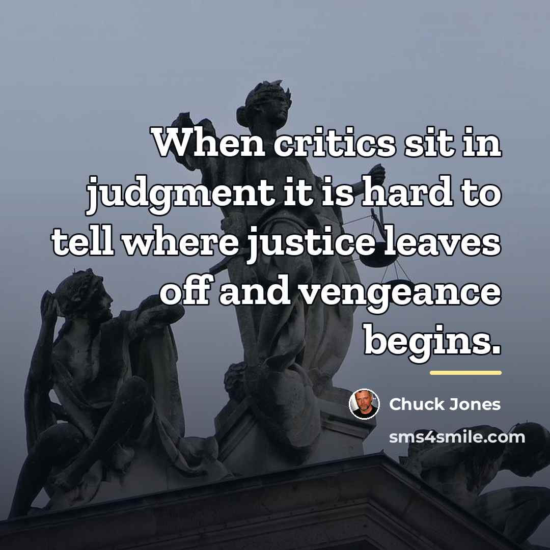 “When critics sit in judgment it is hard to tell…” quote by Chuck Jones