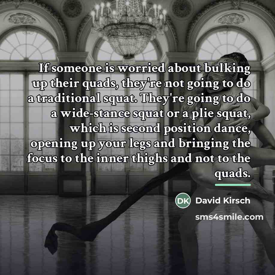 “If someone is worried about bulking up their quads, they're…” quote by David Kirsch