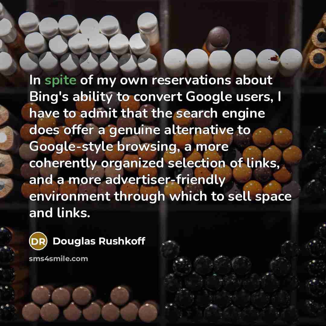 “In spite of my own reservations about Bing's ability to…” quote by Douglas Rushkoff