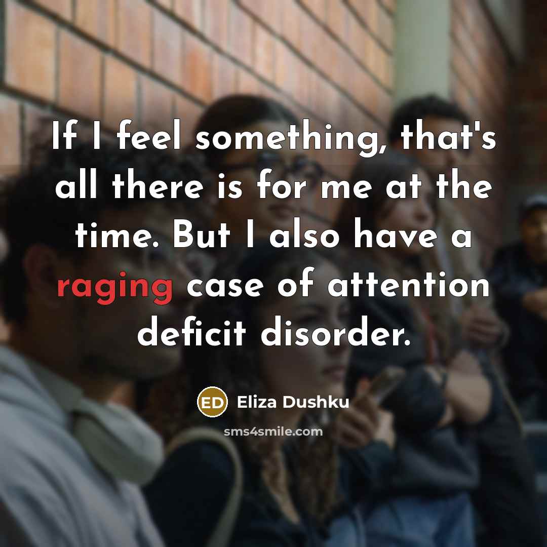 “If I feel something, that's all there is for me…” quote by Eliza Dushku