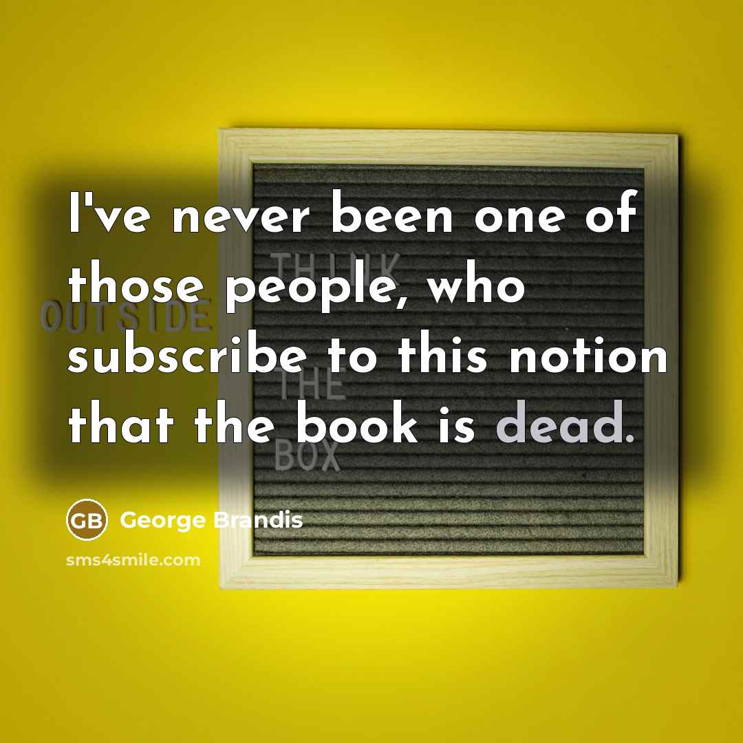 “I've never been one of those people, who subscribe to…” quote by George Brandis